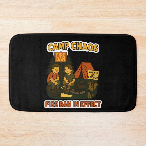 Item preview, Camp Chaos – Fire Ban in Effect designed and sold by Camp Chaos by Wharf Wreckers.