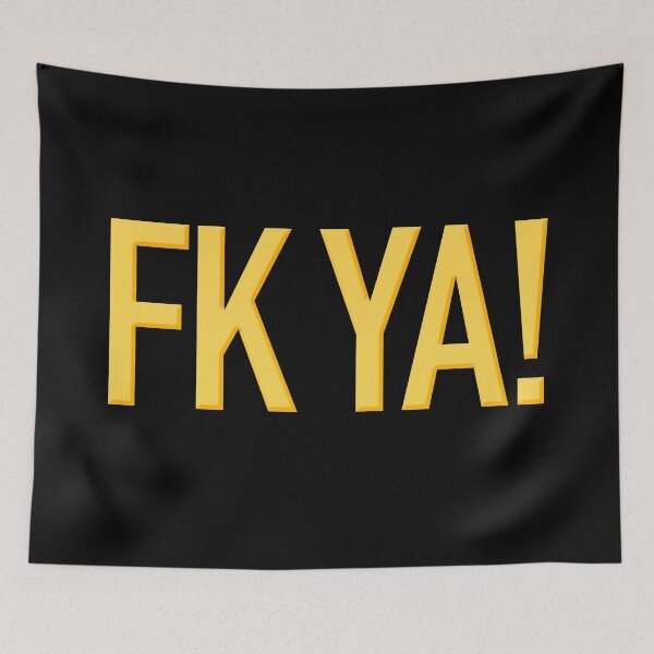 Item preview, Fk Ya!, yellow designed and sold by Memes N Lore .