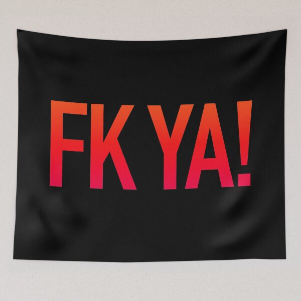 Item preview, Fk Ya!, Red designed and sold by Memes N Lore .