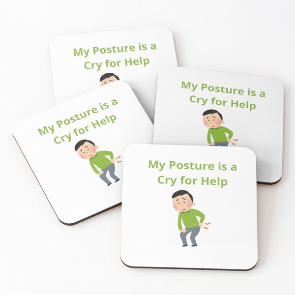 Item preview, My Posture is a Cry for Help designed and sold by Adrianzebrowski.