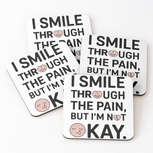 Item preview, Smile Through Pain, Not Okay designed and sold by LuisaRoots77.