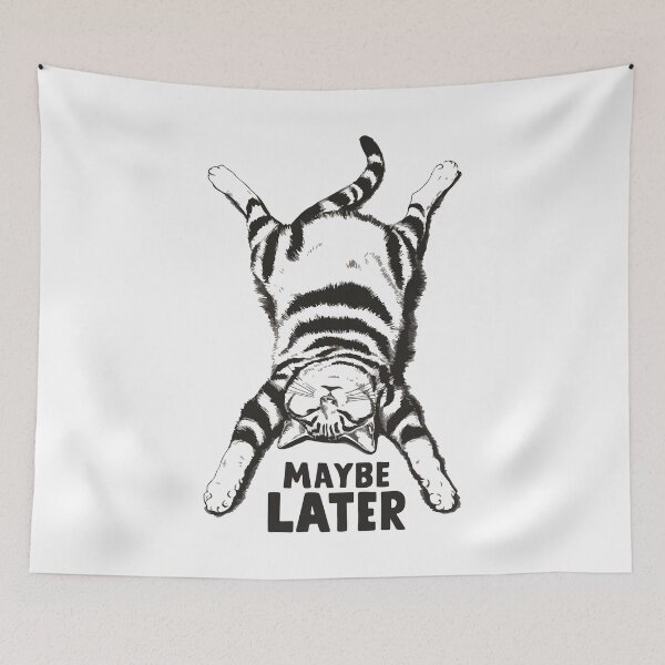 Item preview, Maybe Later - Lazy Cat designed and sold by StonebridgeArt.