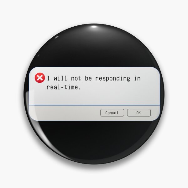 Item preview, UNEXPECTED ERROR:  I will not be responding in real-time. - funny computer signs designed and sold by DesignsFromTW-S.