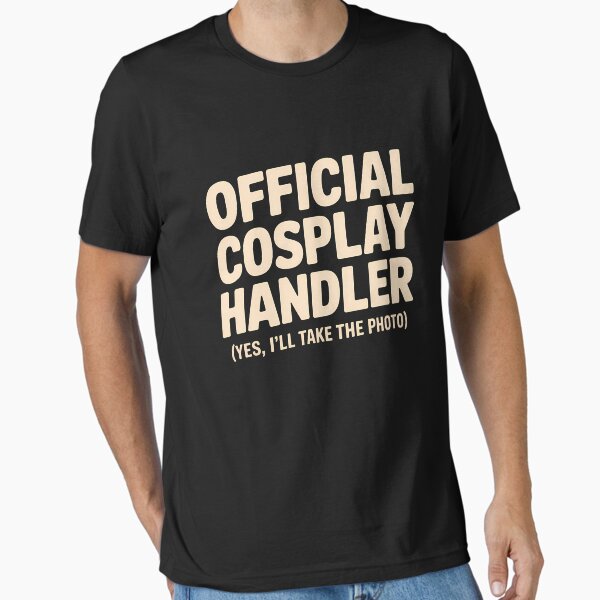 Item preview, Official Cosplay Handler – Con Helper Funny Quote designed and sold by Haji  Kamora.