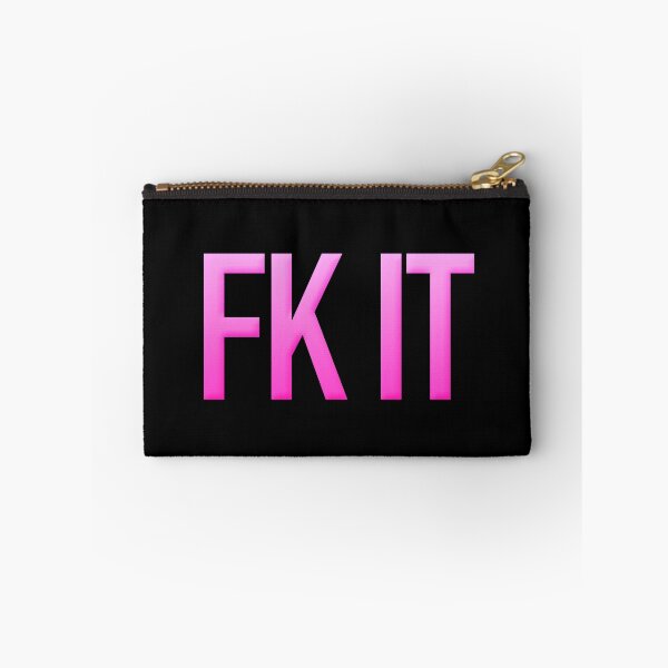 Item preview, Fk It, Pink designed and sold by Memes N Lore .