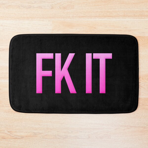 Item preview, Fk It, Pink designed and sold by Memes N Lore .