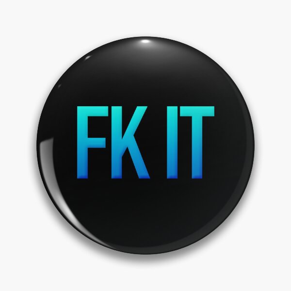 Item preview, Fk It, Blue designed and sold by Memes N Lore .
