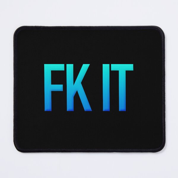 Item preview, Fk It, Blue designed and sold by Memes N Lore .