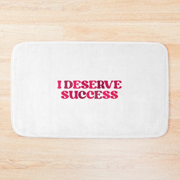 Item preview, I deserve Success designed and sold by designing01Ar3.