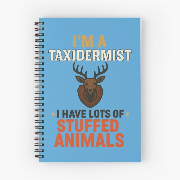 Item preview, I’m a Taxidermist – Funny Stuffed Animals Quote Design designed and sold by -TRAZZA-.