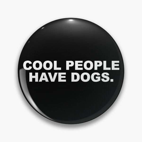 Item preview, Cool People Have Dogs designed and sold by CurlyDude.