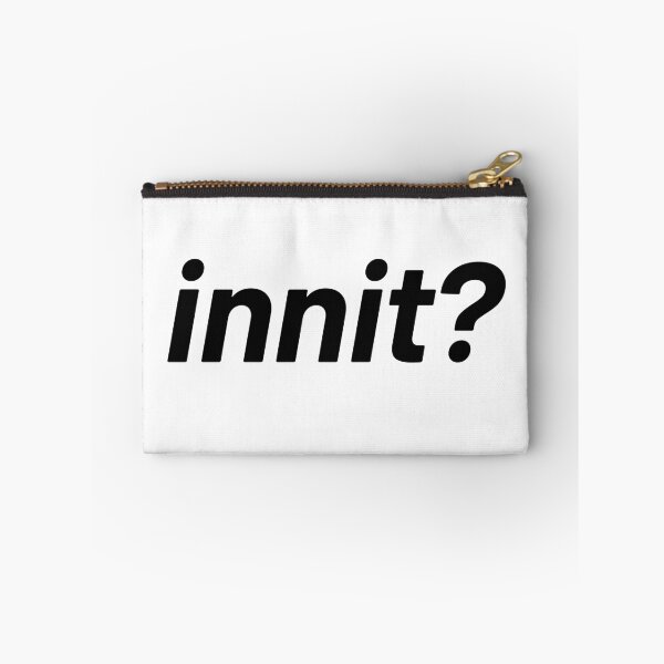 Item preview, Innit? designed and sold by Memes N Lore .