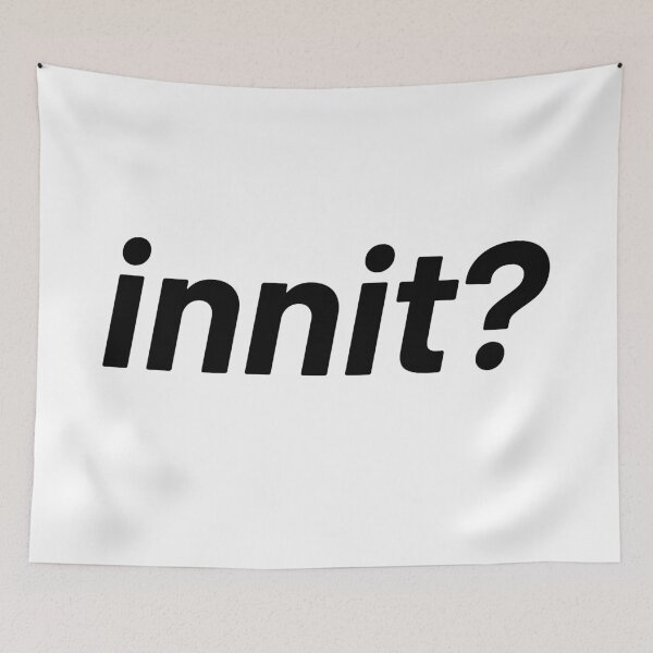 Item preview, Innit? designed and sold by Memes N Lore .