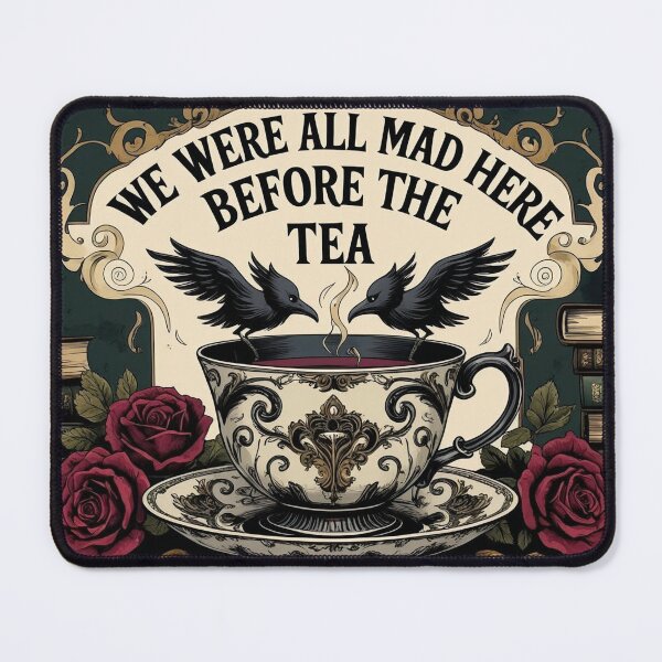 Item preview, We Were All Mad Here Before the Tea – Gothic Academia Aesthetic Tee designed and sold by shadystitch.