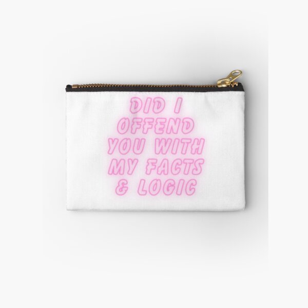 Item preview, Did I offend you with my facts and logic designed and sold by SarcastiCrafts.