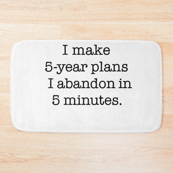 Item preview, I Make 5-Year Plans I Abandon in 5 Minutes designed and sold by Gaby112703.