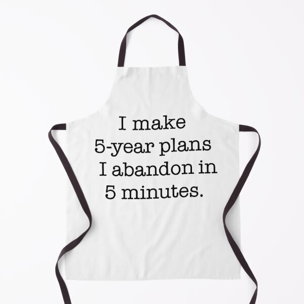 Item preview, I Make 5-Year Plans I Abandon in 5 Minutes designed and sold by Gaby112703.