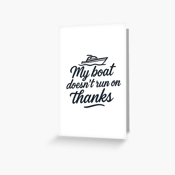 Item preview, my boat doesn't run on thanks designed and sold by summarshop.