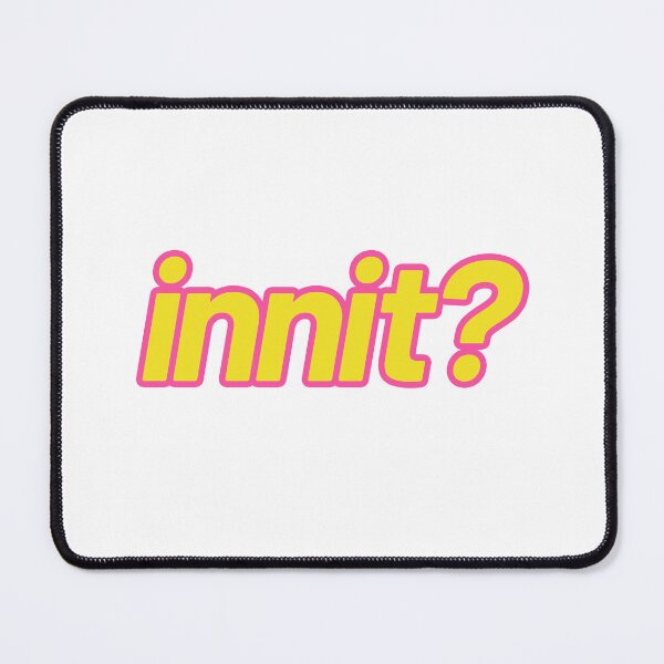 Item preview, Innit?, Yellow with Pink Outline designed and sold by Memes N Lore .