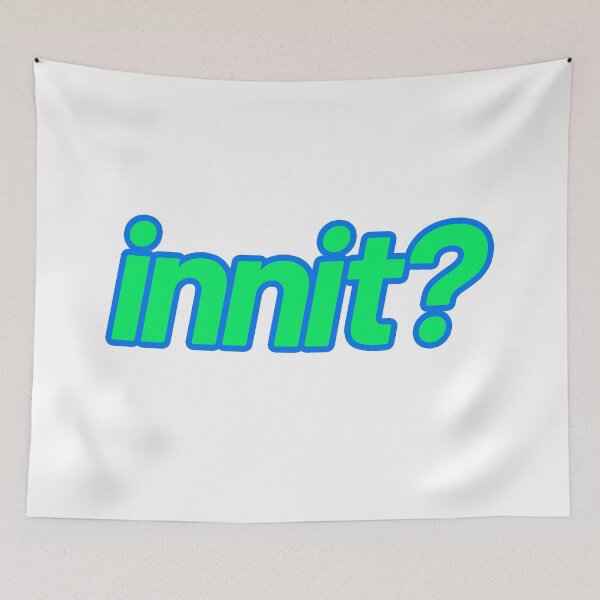 Item preview, Innit?, Green with Blue Outline designed and sold by Memes N Lore .