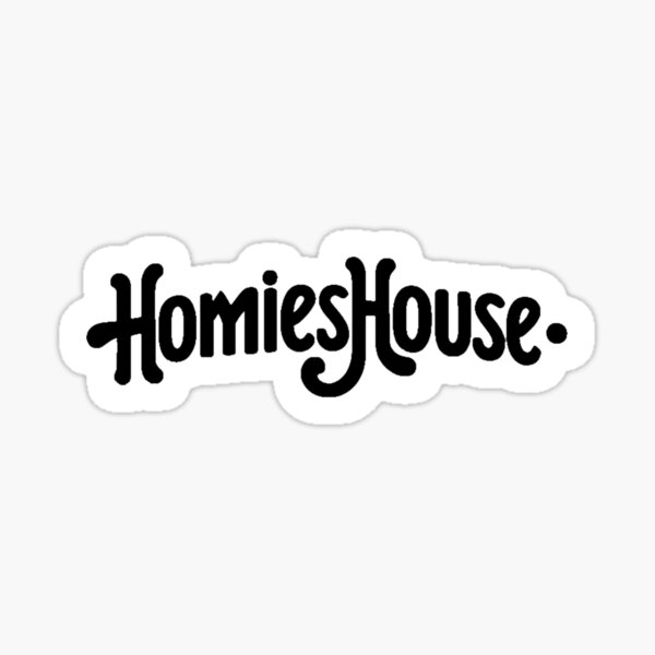Item preview, HomiesHouse Black Text White Outline designed and sold by WubbityWubWub.