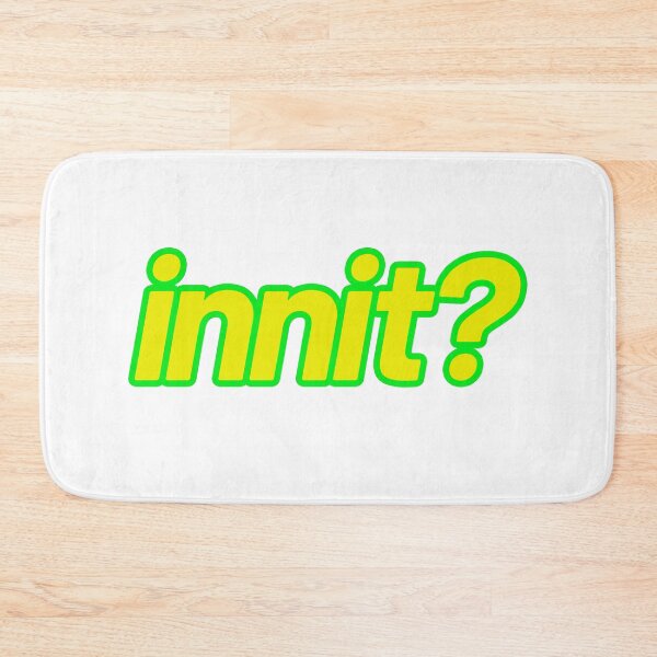 Item preview, Innit?, Yellow with Green Outline designed and sold by Memes N Lore .