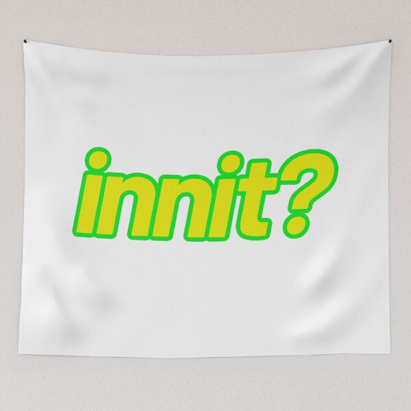 Item preview, Innit?, Yellow with Green Outline designed and sold by Memes N Lore .