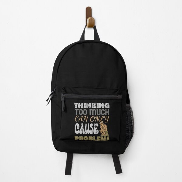 Item preview, Thinking too much can only cause problems designed and sold by Globalarthaidis.