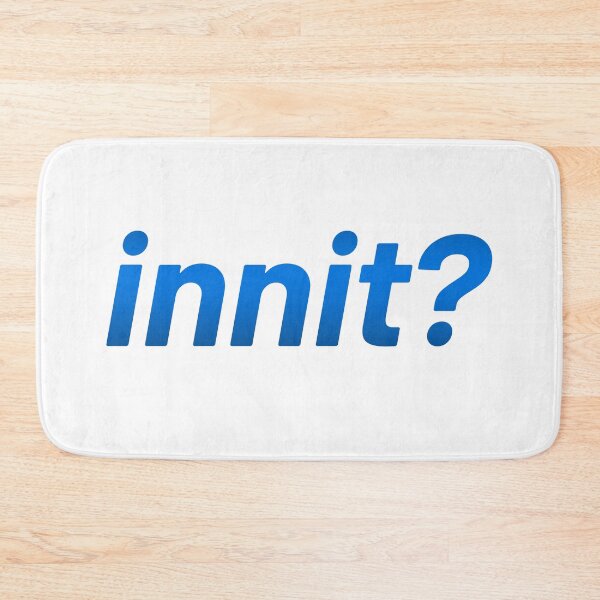 Item preview, Innit?, Blue designed and sold by Memes N Lore .