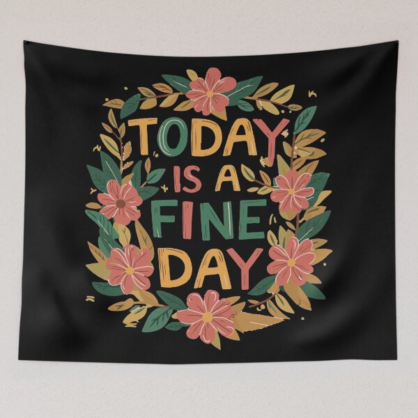 Item preview, Today is a fine day designed and sold by Faissal Thomass.