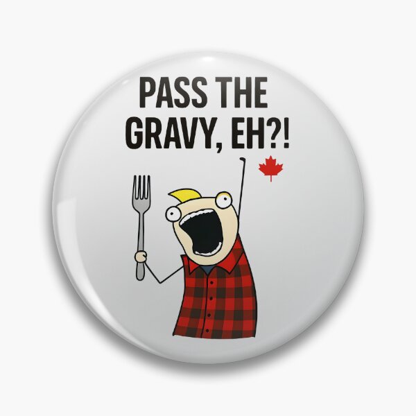 Item preview, Thanksgiving Pass The Gravy Eh designed and sold by HowToCanadian.