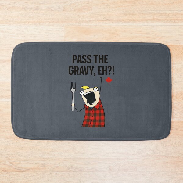 Item preview, Thanksgiving Pass The Gravy Eh designed and sold by HowToCanadian.