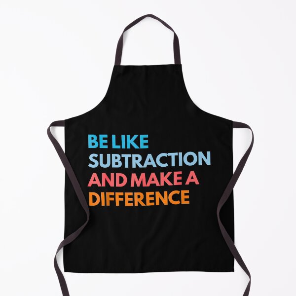 Item preview, Be Like Subtraction and Make a Difference – Funny Math Teacher Quote designed and sold by URGlden.