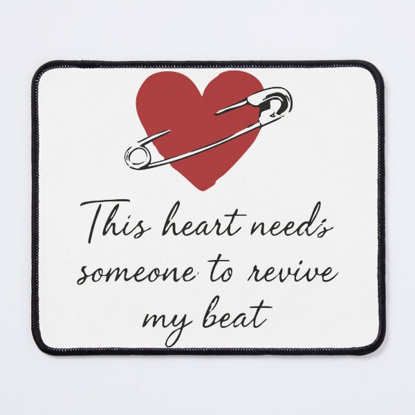 Item preview, This heart needs someone to revive my beat designed and sold by Uglyandcute.