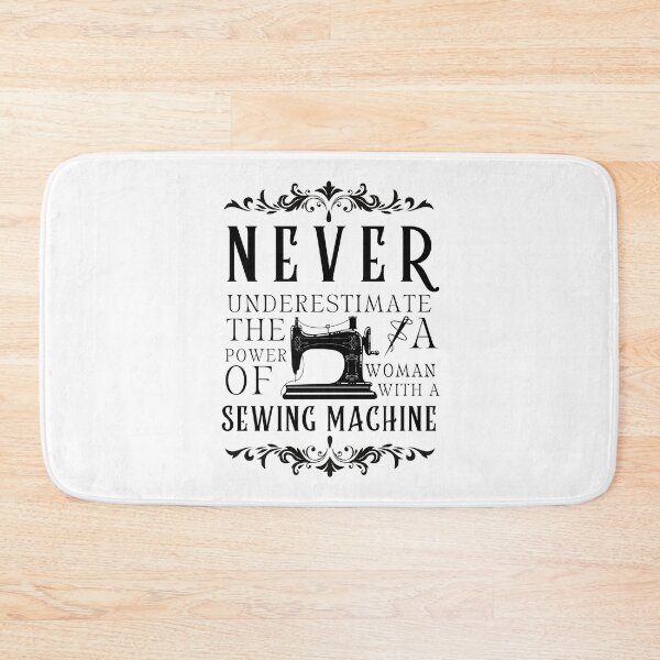 Item preview, Never Underestimate The Power Of A Woman With A Sewing Machine designed and sold by Wiss2Arts.