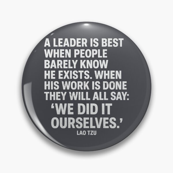 Item preview, Lao Tzu A Leader Is Best When People Barely Know He Exists designed and sold by HowToCanadian.