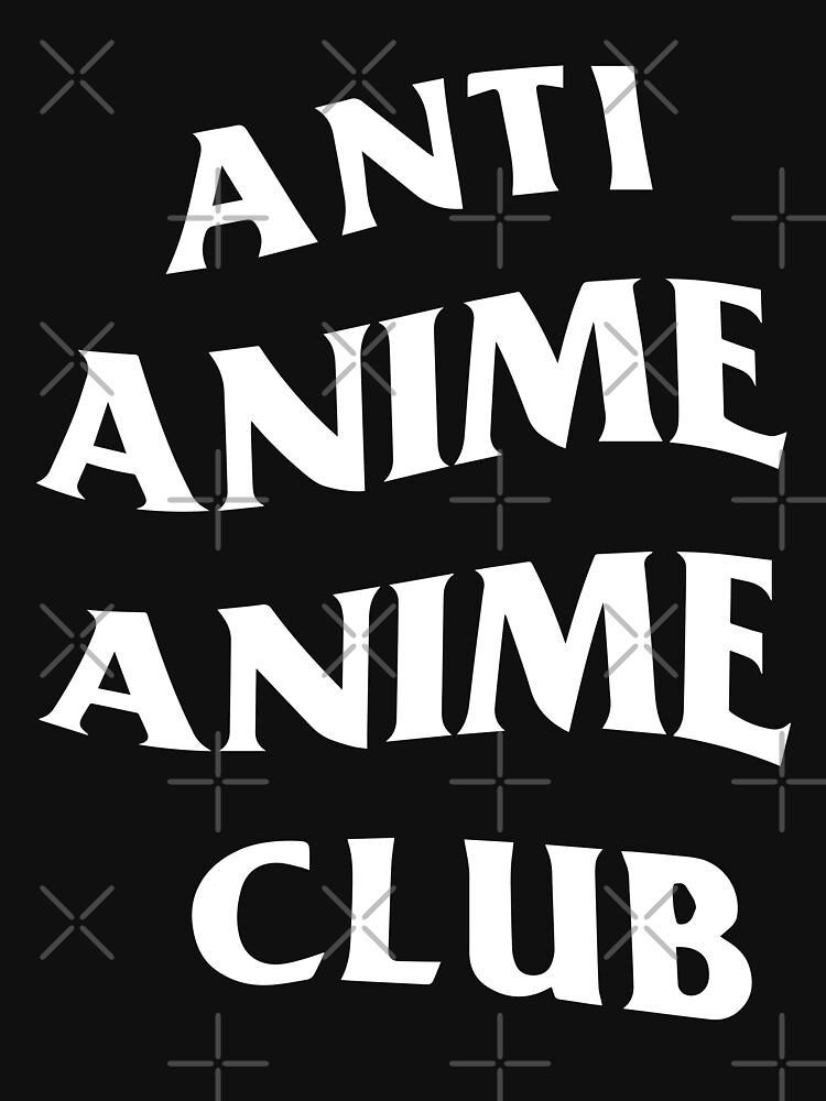 "Anti Anime Anime Club" T-shirt by subieliu | Redbubble