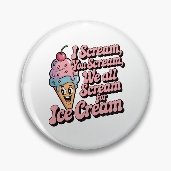Item preview, I scream, you scream, we all scream for ice cream designed and sold by PhrasePalette.