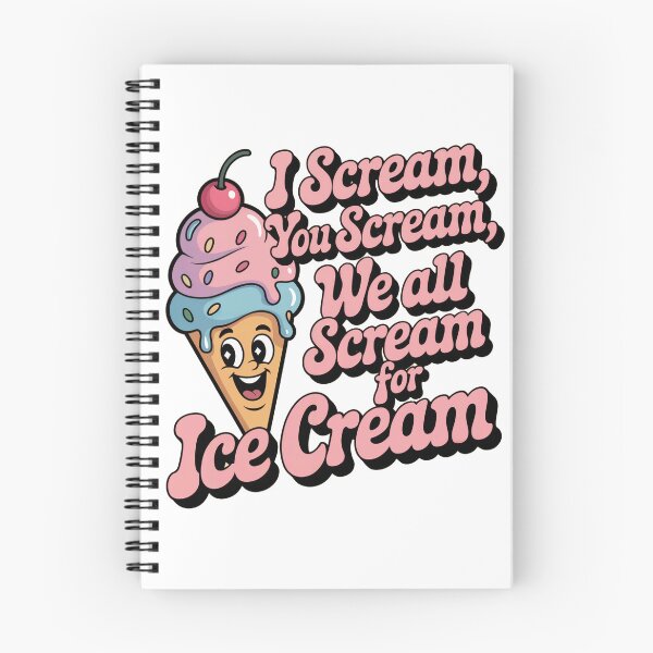 Item preview, I scream, you scream, we all scream for ice cream designed and sold by PhrasePalette.