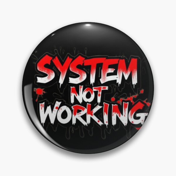 Item preview, SYSTEM NOT WORKING designed and sold by HappyPrintCo.