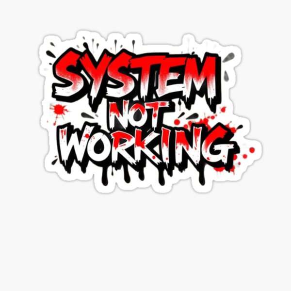 Item preview, SYSTEM NOT WORKING designed and sold by HappyPrintCo.