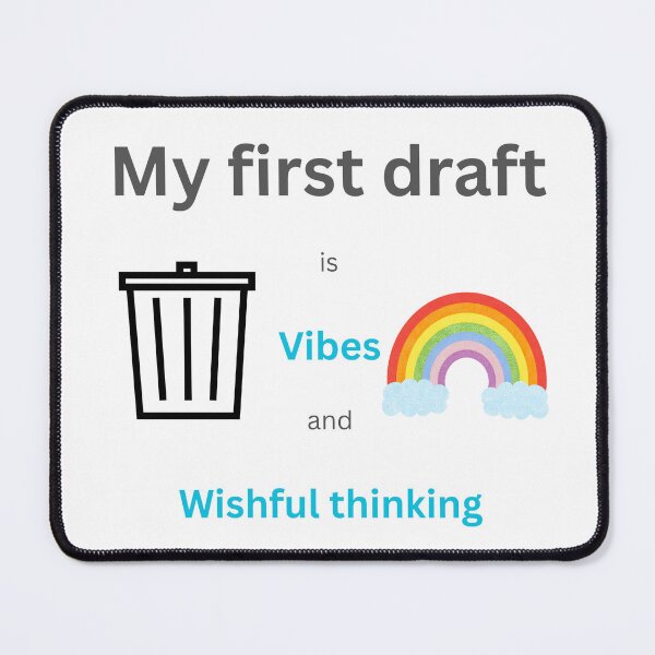 Item preview, My First Draft is Vibes and Wishful Thinking - Writer Humor designed and sold by LawrenceDesigns.