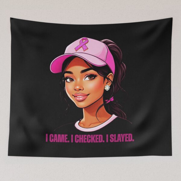 Item preview, I Came. I Checked, I Slayed: Breast Cancer Awareness Pink Ribbon Woman designed and sold by elynne9.