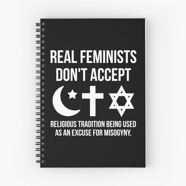 Item preview, Real feminists don’t accept religious tradition being used as an excuse for misogyny. designed and sold by Rachel the Artist .