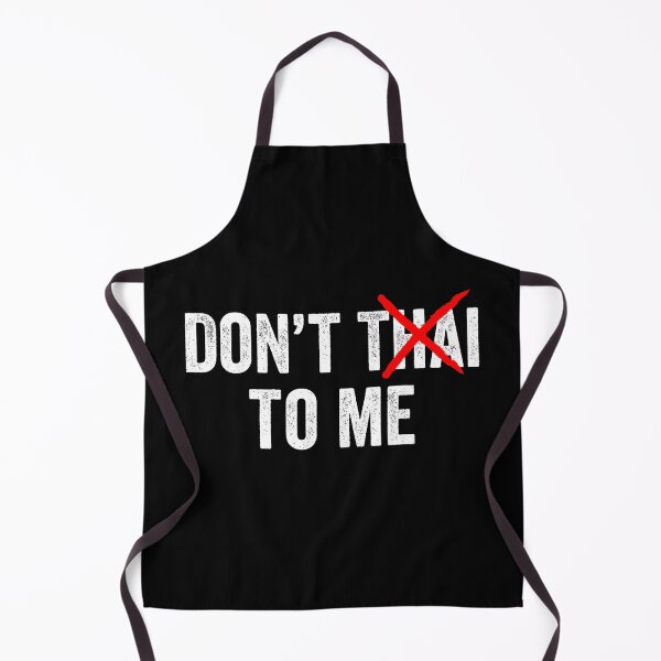 Item preview, Don't Thai to Me Thailand Khmer Conflict for Men Women designed and sold by URGlden.