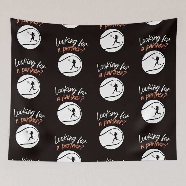 Item preview, Looking for a Partner? – Funny Tennis Design designed and sold by Yoanna-R.