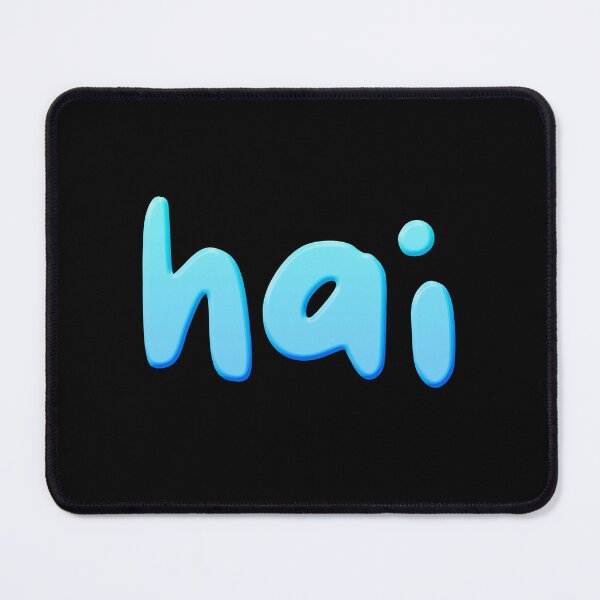 Item preview, hai, light blue designed and sold by Memes N Lore .