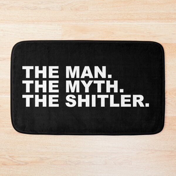 Item preview, The Man. The Myth. The Shitler. designed and sold by Aesthetic Crew.
