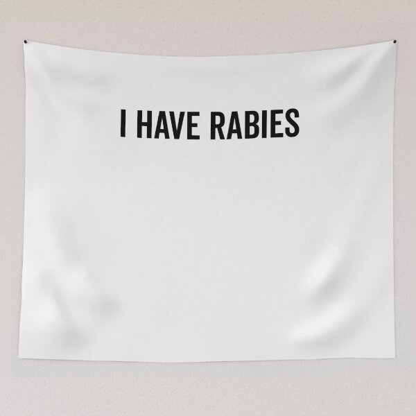 Item preview, I Have Rabies designed and sold by Frank Ring.