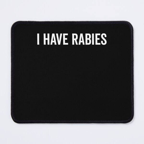 Item preview, I Have Rabies designed and sold by Frank Ring.